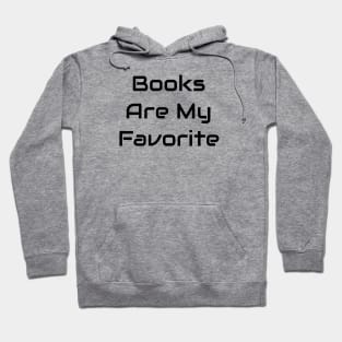 Books Are My Favorite Hoodie